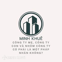 Công ty mẹ, công ty con và nhóm công ty có phải là một pháp nhân không?