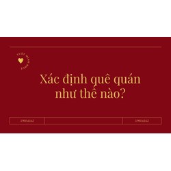 Xác định quê quán như thế nào?