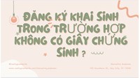 Đăng ký khai sinh trong trường hợp không có Giấy chứng sinh?