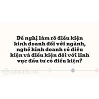 Đề nghị làm rõ điều kiện kinh doanh đối với ngành, nghề kinh doanh có điều kiện và điều kiện đối với lĩnh vực đầu tư có điều kiện?