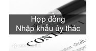 Mẫu hợp đồng ủy thác nhập khẩu theo quy định của pháp luật hiện hành?