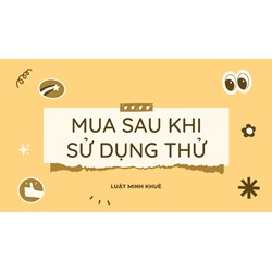 Mua sau khi sử dụng thử ?