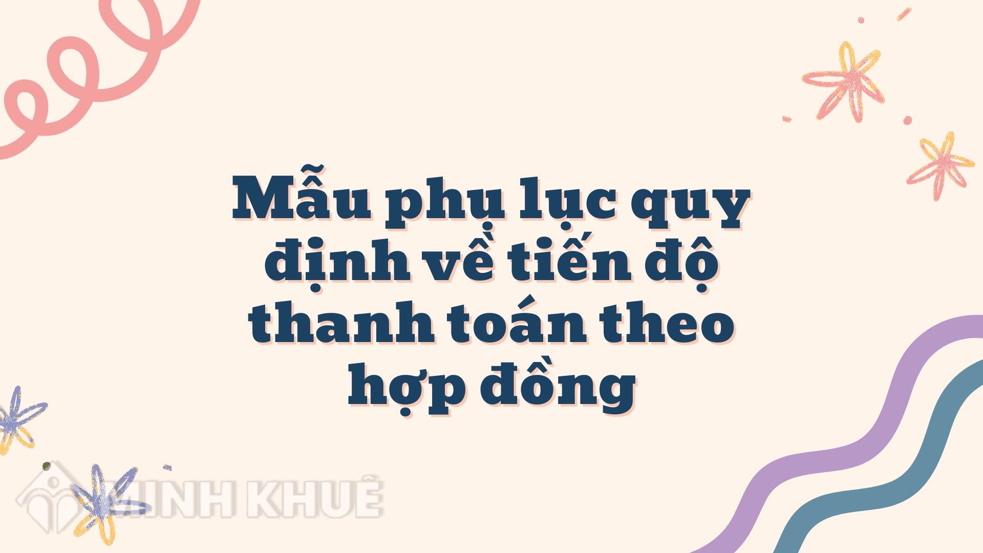 Mẫu phụ lục quy định về tiến độ thanh toán theo hợp đồng