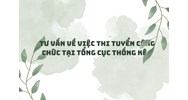 Tư vấn về việc thi tuyển công chức tại Tổng cục thống kê ?
