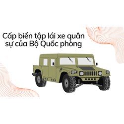 Cấp biển tập lái xe quân sự của Bộ Quốc phòng