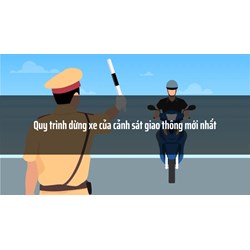 Quy trình dừng xe của cảnh sát giao thông hợp pháp và đúng luật