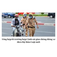 Tổng hợp 04 trường hợp Cảnh sát giao thông dừng xe theo Dự thảo Luật mới