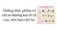 Những thực phẩm có chỉ số đường huyết GI cao, nên hạn chế ăn