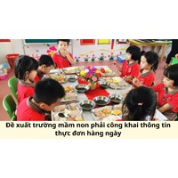 Đề xuất trường mầm non phải công khai thông tin thực đơn hàng ngày