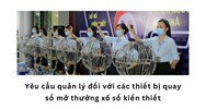 Yêu cầu quản lý đối với các thiết bị quay số mở thưởng xổ số kiến thiết