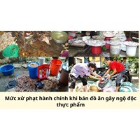 Mức xử phạt hành chính khi bán đồ ăn gây ngộ độc thực phẩm