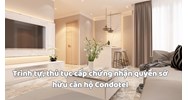 Trình tự, thủ tục cấp chứng nhận quyền sở hữu căn hộ Condotel