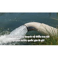 Trung tâm Quy hoạch và Điều tra tài nguyên nước quốc gia là gì?