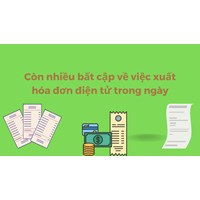Còn nhiều bất cập về việc xuất hóa đơn điện tử trong ngày