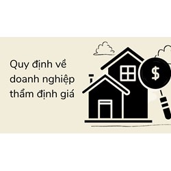 Quy định về doanh nghiệp thẩm định giá theo Luật Giá mới
