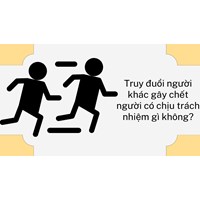 Truy đuổi người khác gây chết người có chịu trách nhiệm gì không?