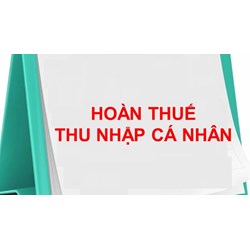 Điều kiện gì để được hoàn thuế thu nhập cá nhân