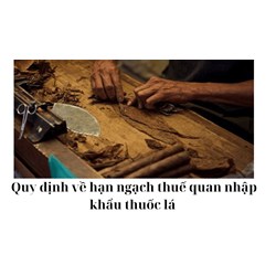 Quy định về hạn ngạch thuế quan nhập khẩu thuốc lá