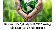 Đề xuất sửa Nghị định 08/2022 hướng dẫn Luật Bảo vệ môi trường
