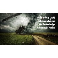 Mức đóng Quỹ phòng chống thiên tai theo quy định mới nhất