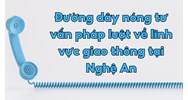 Đường dây nóng tư vấn pháp luật về lĩnh vực giao thông tại Nghệ An