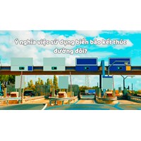 Ý nghĩa việc sử dụng biển báo kết thúc đường đôi?