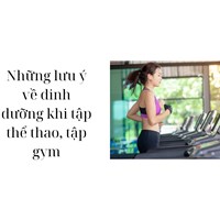 Những lưu ý về dinh dưỡng khi tập thể thao, tập gym