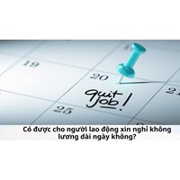 Có được cho người lao động xin nghỉ không lương dài ngày không?
