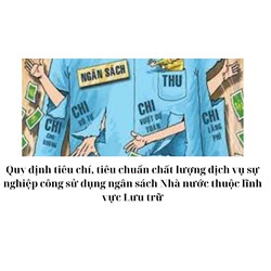 Quy định tiêu chí, tiêu chuẩn chất lượng dịch vụ sự nghiệp công sử dụng ngân sách Nhà nước thuộc lĩnh vực Lưu trữ
