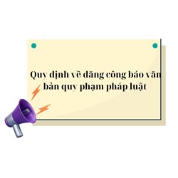 Quy định về đăng công báo văn bản quy phạm pháp luật