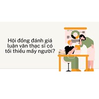 Hội đồng đánh giá luận văn thạc sĩ có tối thiểu mấy người?