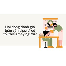 Hội đồng đánh giá luận văn thạc sĩ có tối thiểu mấy người?