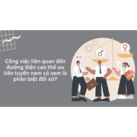 Công việc liên quan đến đường điện cao thế ưu tiên tuyển nam có xem là phân biệt đối xử?