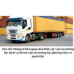 Sửa đổi Thông tư liên quan đến lĩnh vực vận tải đường bộ, dịch vụ hỗ trợ vận tải đường bộ, phương tiện và người lái