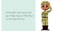 Công dân nam quá tuổi gọi nhập ngũ có thể phục vụ tại ngũ không?