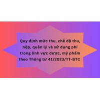 Quy định mức thu, chế độ thu, nộp, quản lý và sử dụng phí trong lĩnh vực dược, mỹ phẩm