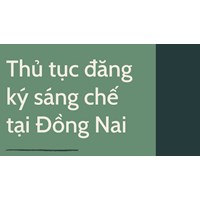 Thủ tục đăng ký sáng chế tại  tại Đồng Nai