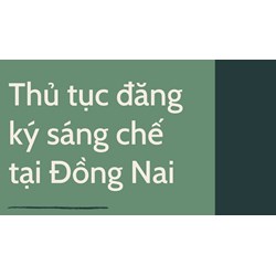 Thủ tục đăng ký sáng chế tại  tại Đồng Nai