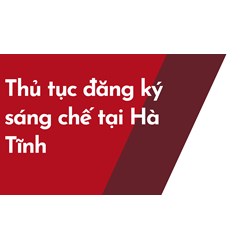 Thủ tục đăng ký sáng chế tại Hà Tĩnh