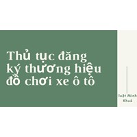 Thủ tục đăng ký thương hiệu  đồ chơi xe ô tô
