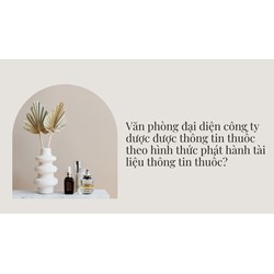 Văn phòng đại diện công ty dược được thông tin thuốc theo hình thức phát hành tài liệu thông tin thuốc?