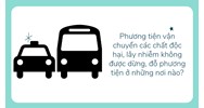 Phương tiện vận chuyển các chất độc hại, lây nhiễm không được dừng, đỗ phương tiện ở những nơi nào?