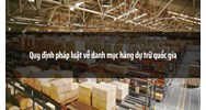 Quy định pháp luật về danh mục hàng dự trữ quốc gia
