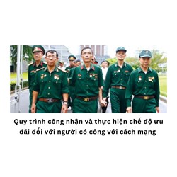 Quy trình công nhận và thực hiện chế độ ưu đãi đối với người có công với cách mạng