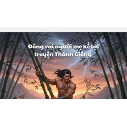Đóng vai người mẹ kể lại truyện Thánh Gióng chọn lọc hay nhất