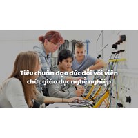 Tiêu chuẩn đạo đức đối với viên chức giáo dục nghề nghiệp mới