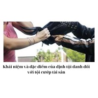 Khái niệm và đặc điểm của định tội danh đối với tội cướp tài sản