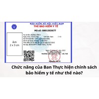 Chức năng của Ban Thực hiện chính sách bảo hiểm y tế như thế nào?