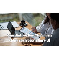 Quy định về Ban Thực hiện chính sách bảo hiểm y tế