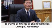 Bộ trưởng Bộ Tư pháp có phải là thành viên Chính phủ hay không?